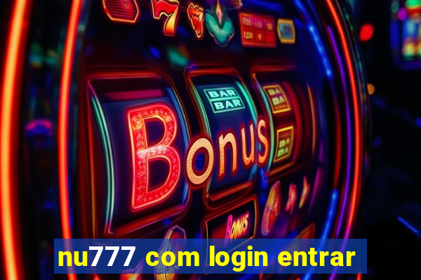 nu777 com login entrar